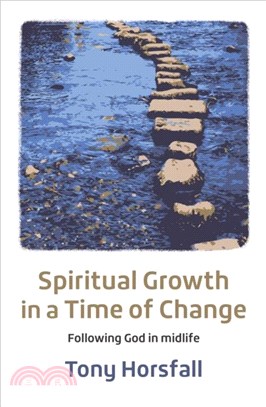 Spiritual Growth in a Time of Change：Following God in midlife