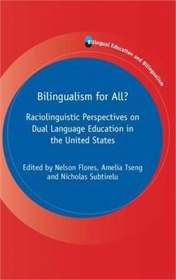Bilingualism for All? ― Raciolinguistic Perspectives on Dual Language Education in the United States