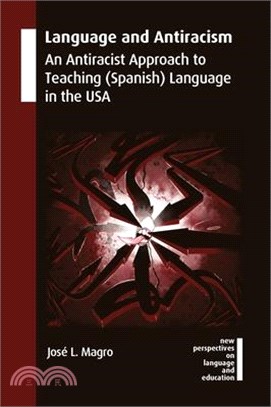 Language and Antiracism: An Antiracist Approach to Teaching (Spanish) Language in the USA