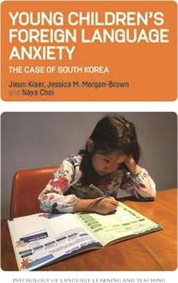 Young Children's Foreign Language Anxiety: The Case of South Korea