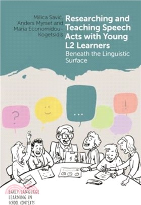 Researching and Teaching Speech Acts with Young L2 Learners：Beneath the Linguistic Surface