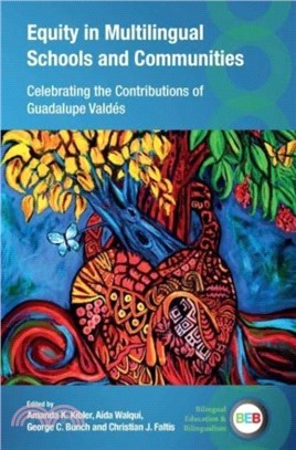 Equity in Multilingual Schools and Communities：Celebrating the Contributions of Guadalupe Valdes