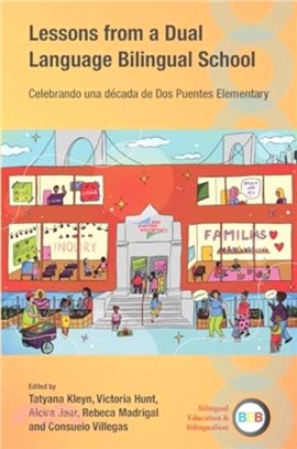 Lessons from a Dual Language Bilingual School：Celebrando una decada de Dos Puentes Elementary