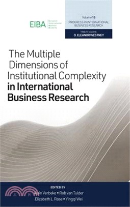 The Multiple Dimensions of Institutional Complexity in International Business Research