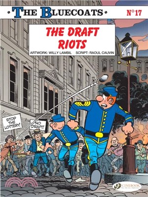 The Bluecoats Vol. 17：The Draft Riots