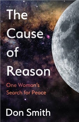 The Cause of Reason：One Woman's Search for Peace