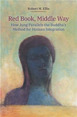 Red Book, Middle Way：How Jung Parallels the Buddha's Method for Human Integration