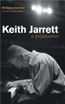 Keith Jarrett：A Biography