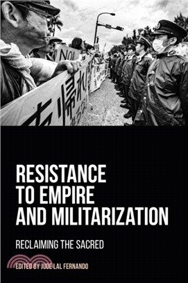 Resistance to Empire and Militarization：Reclaiming the Sacred