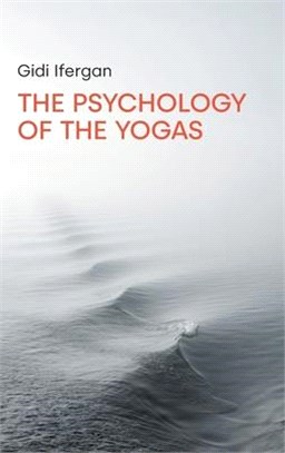 The Psychology of the Yogas