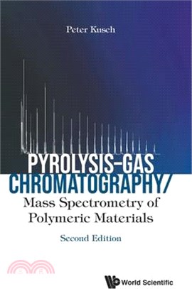 Pyrolysis-Gas Chromatography/Mass Spectrometry of Polymeric Materials (Second Edition)