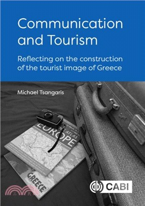 Communication and Tourism：Reflecting on the construction of the tourist image of Greece