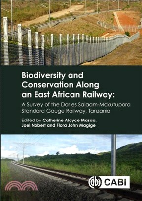 Biodiversity and Conservation Along an East African Railway：A Survey of the Dar es Salaam-Makutupora Standard Gauge Railway, Tanzania