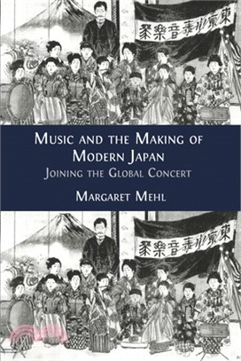 Music and the Making of Modern Japan: Joining the Global Concert