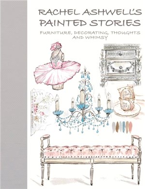 Rachel Ashwell's Painted Stories：Vintage, Decorating, Thoughts, and Whimsy