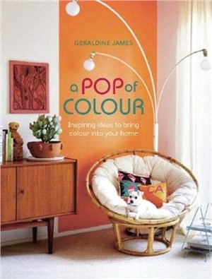 A Pop of Colour：Inspiring Ideas to Bring Color into Your Home