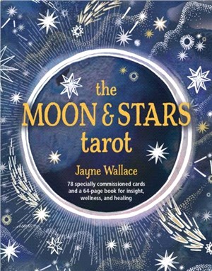 The Moon & Stars Tarot：Includes a Full Deck of 78 Specially Commissioned Tarot Cards and a 64-Page Illustrated Book