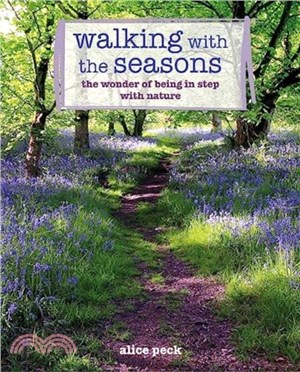 Walking with the Seasons：The Wonder of Being in Step with Nature