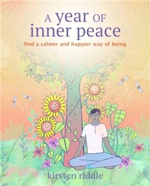 A Year of Inner Peace：Find a Calmer and Happier Way of Being