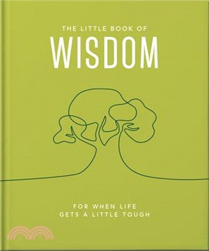 The Little Book of Wisdom: For When Life Gets a Little Tough