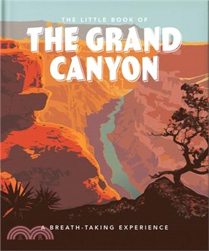The Little Book of the Grand Canyon: A Breath-Taking Experience