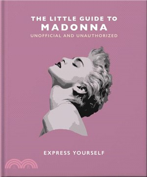The Little Guide to Madonna: Express Yourself