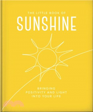 The Little Book of Sunshine：Little rays of light to brighten your day