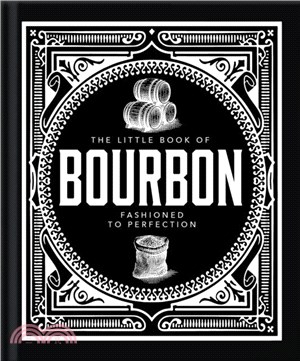 The Little Book of Bourbon：American Perfection