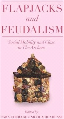 Flapjacks and Feudalism: Social Mobility and Class in the Archers