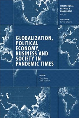 Globalization, Political Economy, Business and Society in Pandemic Times