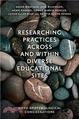 Researching Practices Across and Within Diverse Educational Sites：Onto-Epistemological Considerations