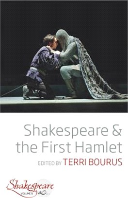 Shakespeare and the First Hamlet