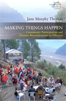 Making Things Happen: Community Participation and Disaster Reconstruction in Pakistan