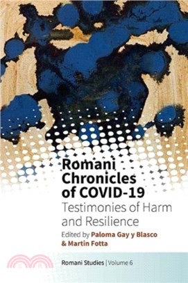 Romani Chronicles of Covid-19: Testimonies of Harm and Resilience