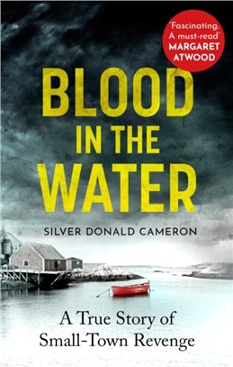 Blood in the Water：A true story of small-town revenge