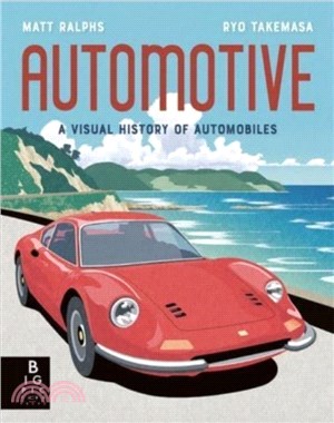 Automotive：A Visual History of Automobiles