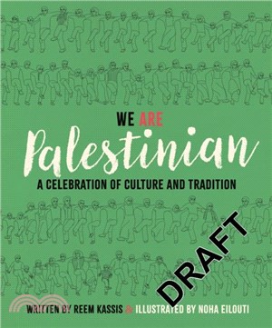 We Are Palestinian：A Celebration of Culture and Tradition