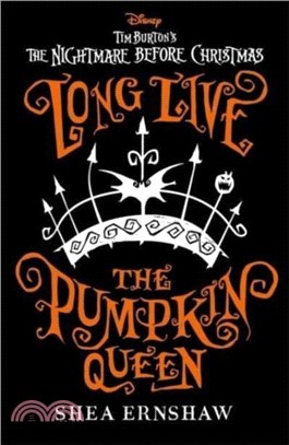 Long Live the Pumpkin Queen：Disney Tim Burton's The Nightmare Before Christmas
