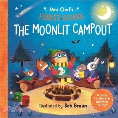 Mrs Owl? Forest School: The Moonlit Campout：A story to share & activities to try