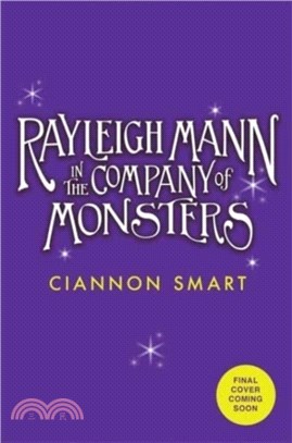 Rayleigh Mann in the Company of Monsters