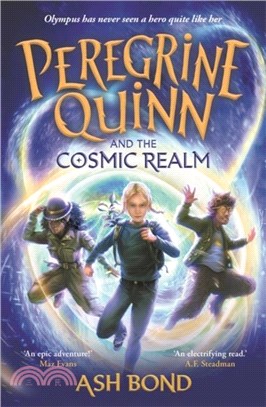 Peregrine Quinn and the Cosmic Realm：the first adventure in an electrifying new fantasy series!