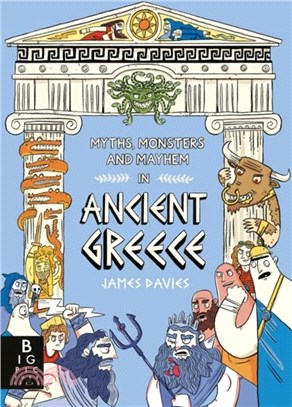 Myths, Monsters and Mayhem in Ancient Greece (graphic novel)