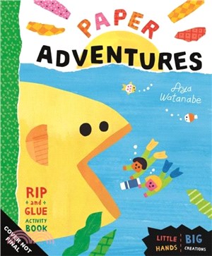 Paper Adventures：A Rip-and-Glue Activity Book