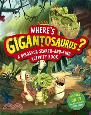 Where's Gigantosaurus?：A Dinosaur Search-and-Find Activity Book