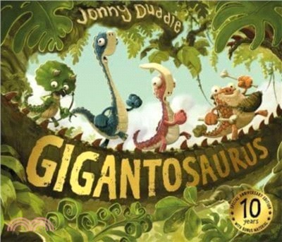 Gigantosaurus：10th Anniversary Edition