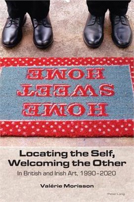 Locating the Self / Welcoming the Other in British and Irish Art, 1990-2020