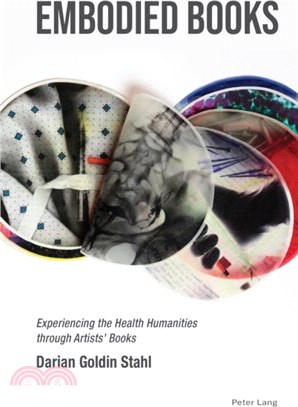 Embodied Books：Experiencing the Health Humanities through Artists??Books