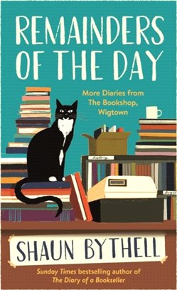 Remainders of the Day：More Diaries from The Bookshop, Wigtown