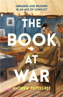 The Book at War：Libraries and Readers in an Age of Conflict