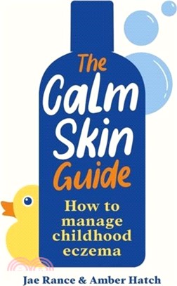 The Calm Skin Guide：How to Manage Childhood Eczema